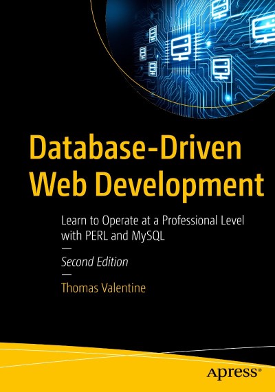 Database-Driven Web Development: Learn to Operate at a Professional Level with PER... Fbc2f884a4ea5961d75f56f6f3e06327