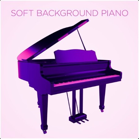 Various Artists - Soft Background Piano (2024) Mp3 320kbps