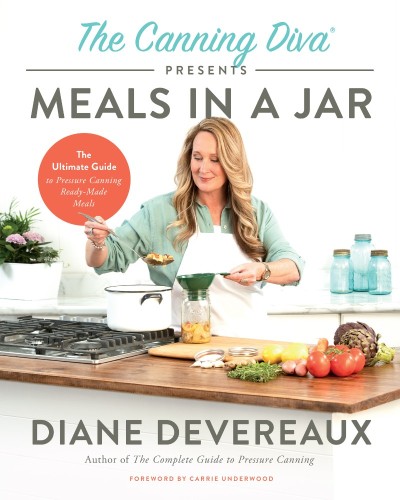 The Canning Diva Presents Meals in a Jar: The Ultimate Guide to Pressure Canning R... C059a011f24c8c2bbf493ae57fae7b44