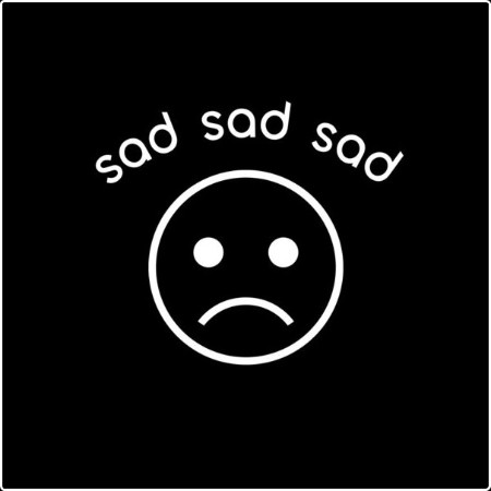 Various Artists - sad sad sad (2024) Mp3 320kbps  1e08bd259ba1206a23682ee16b76e84a