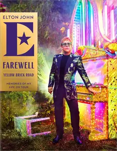 Farewell Yellow Brick Road Memories of My Life on Tour