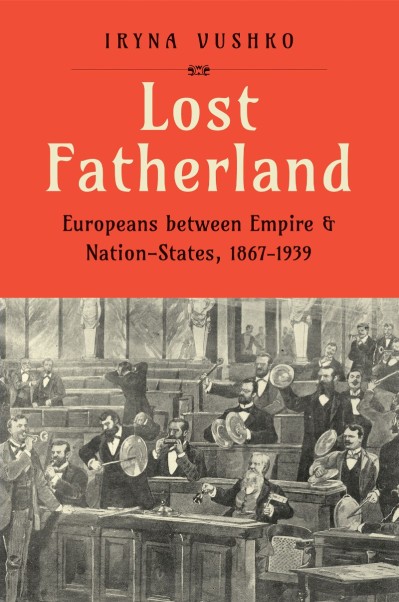 Lost Fatherland: Europeans between Empire and Nation-States 57359d03d870c2e98c4db012bdb9ac59