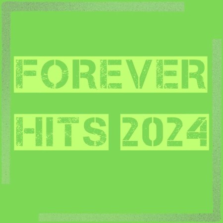 VA - Forever HITS 2024 2024