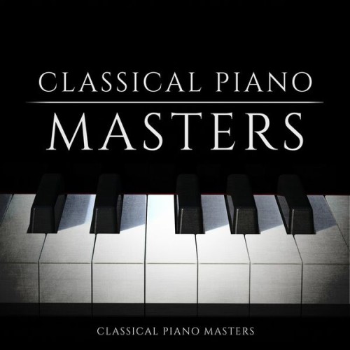 Classical Piano Masters (2024) FLAC