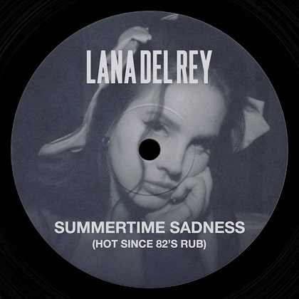 Lana Del Rey - Summertime Sadness (Hot Since 82\`s Rub)