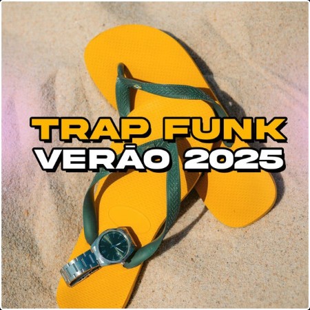 Various Artists - Trap Funk Verão 2025 (2024) Mp3 320kbps