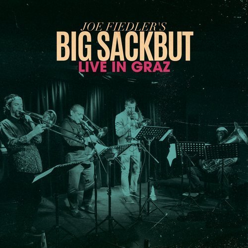 Joe Fiedler's Big Sackbut - Live in Graz (2020) Lossless