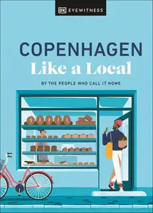 Copenhagen Like a Local By the People Who Call It Home (Local Travel Guide)