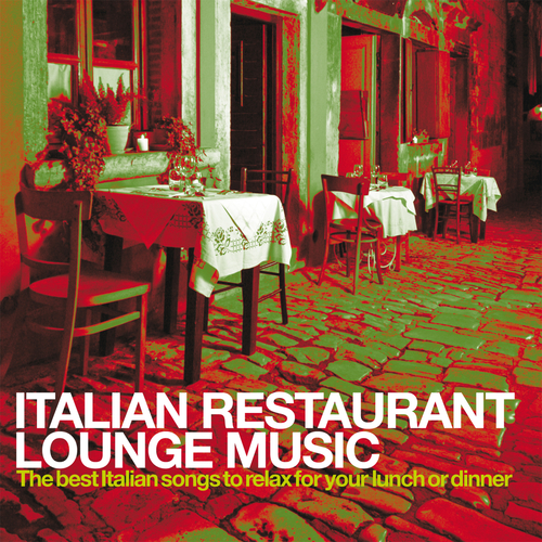 italian Restaurant Lounge Music Vol. 1-3 (2019-2024) FLAC