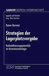 Strategien der Lagerplatzvergabe Rationalisierungspotentiale im Kommissionierlager