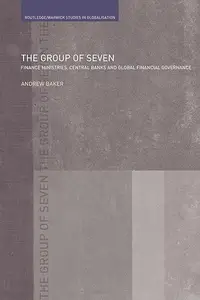 The Group of Seven Finance Ministries, Central Banks and Global Financial Governance