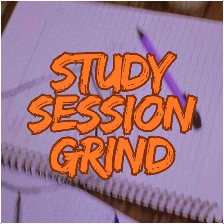 Various Artists - study session grind (2024) Mp3 320kbps  6b3a999d0cebaf1a0cae70fcfa98aebf