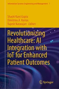 Revolutionizing Healthcare AI Integration with IoT for Enhanced Patient Outcomes