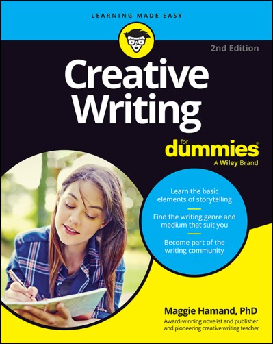 Creative Writing For Dummies,  - Maggie Hamand PhD F3cdcfb6c377597cc4de6fed093411e7