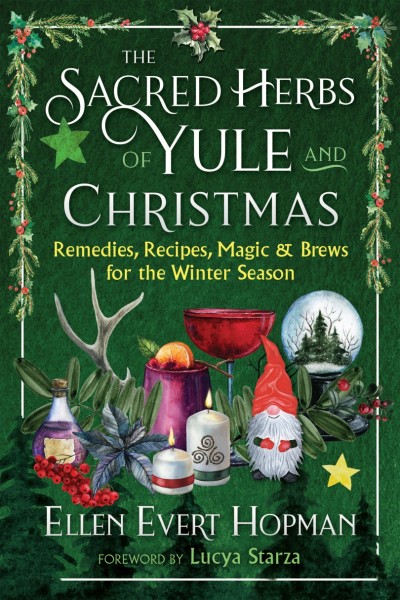 The Sacred Herbs of Yule and Christmas: Remedies, Recipes, Magic, and Brews for th... 14d690e2c9f840c1b70369fcebd61ef7