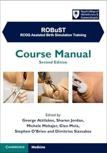 ROBuST RCOG Assisted Birth Simulation Training Course Manual (2nd Edition)