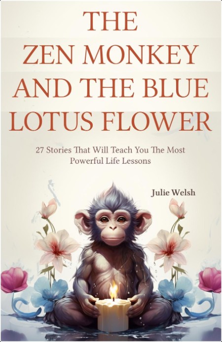 [self-help] The Zen Monkey and the Lotus Flower by Jinzo Banyu