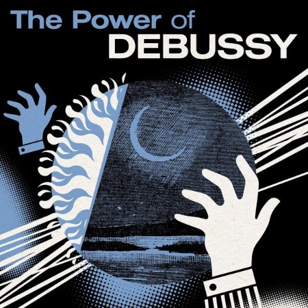 VA - The Power of Debussy 2024