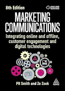 Marketing Communications Integrating Online and Offline, Customer Engagement and Digital Technologies Ed 8