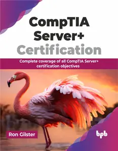 CompTIA Server+ Certification Complete coverage of all CompTIA Server+ certification objectives (English Edition)