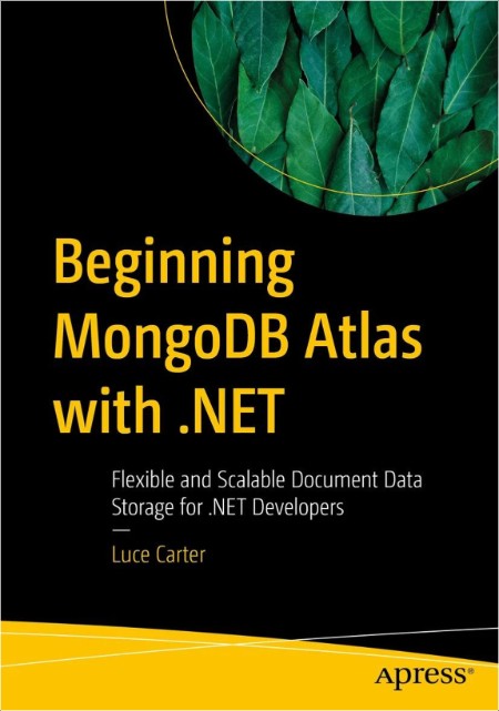 [computer-internet] Beginning MongoDB Atlas with  NET  Flexible and Scalable Document Data Storag...