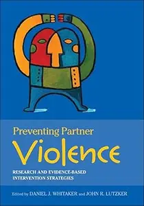 Preventing Partner Violence Research and Evidence-Based Intervention Strategies