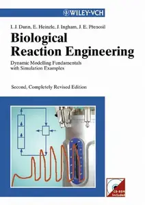 Biological Reaction Engineering Dynamic Modelling Fundamentals with Simulation Examples, Second Edition