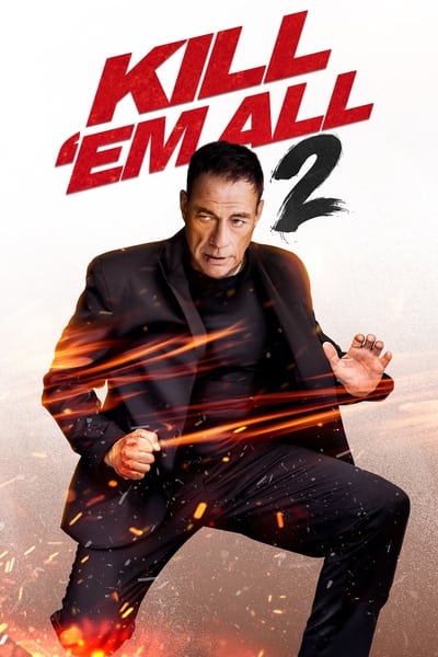 Kill Em All 2 (2024) 2160p 4K WEB 5 1-LAMA B500972c3056bee3214ef827a37864aa