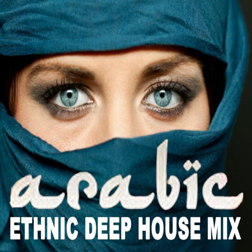 Arabic Ethnic Deep House Mix (2021) FLAC