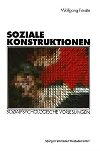 Soziale Konstruktionen Sozialpsychologische Vorlesungen