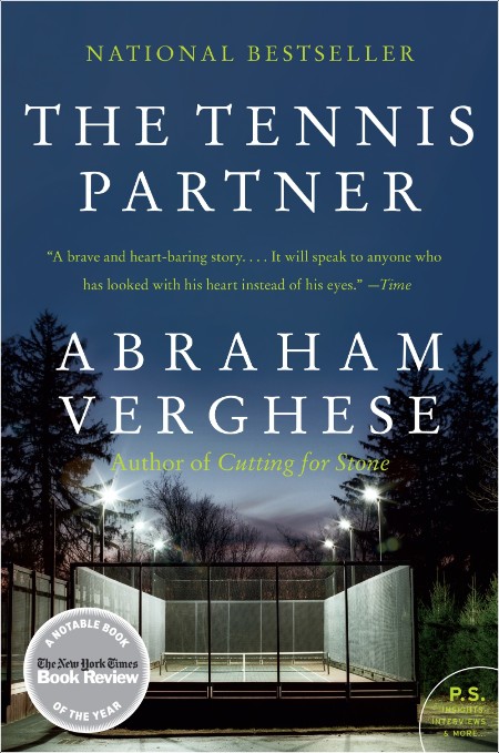 [biographical] The Tennis Partner  A Doctor's Story of Friendship and Loss by Abraham Verghese