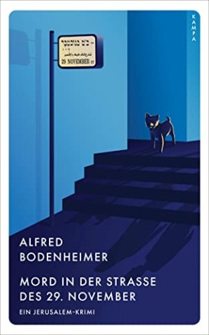 Alfred Bodenheimer - Mord in der Stra&szlig;e des 29. November: Ein Jerusalem-Krimi