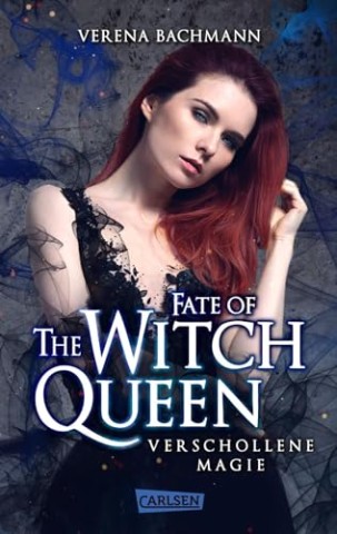 Bachmann, Verena - The Witch Queen 3 - Fate of the Witch Queen - Verschollene Magie