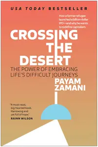 Crossing the Desert The Power of Embracing Life’s Difficult Journeys