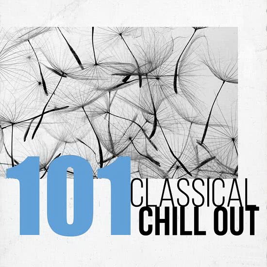 101 Classical Chill Out