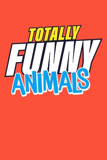 Totally Funny Animals S01E24 1080p WEB h264-EDITH