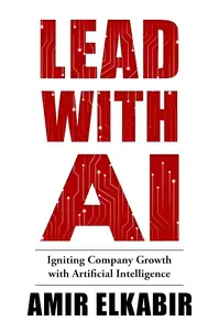 Lead With AI Igniting Company Growth with Artificial Intelligence