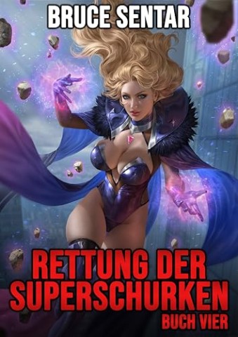 Bruce Sentar - Rettung der Superschurken 4