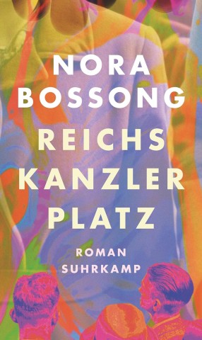 Cover: Bossong, Nora - Reichskanzlerplatz