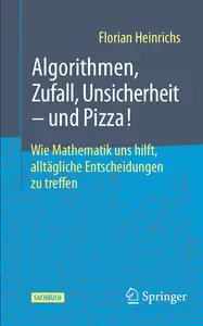 Algorithmen, Zufall, Unsicherheit – und Pizza!