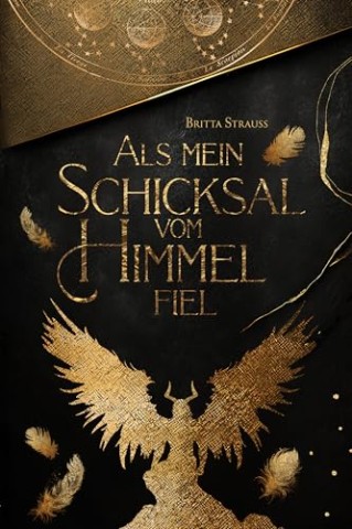 Britta Strauss - Als mein Schicksal vom Himmel fiel: Sexy-humorvolle Urban Fantasy