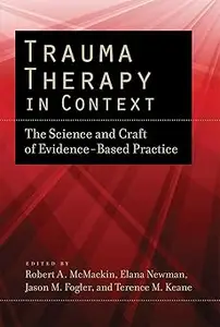 Trauma Therapy in Context The Science and Craft of Evidence-Based Practice