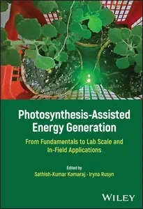 Photosynthesis-Assisted Energy Generation From Fundamentals to Lab Scale and In-Field Applications