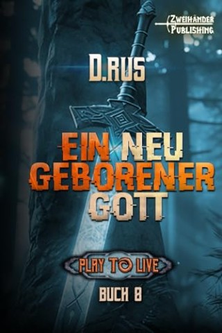 D. Rus - Ein neu geborener Gott: Play to Live 8