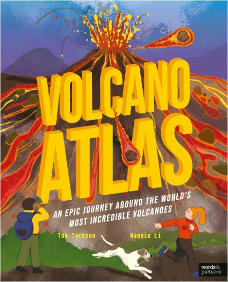 [nature] Volcano Atlas  An Epic Journey Around the World's Most Incredible Volcanoes by Tom Jacks...