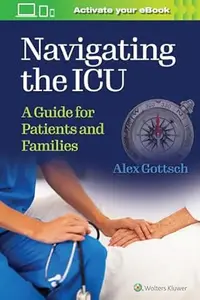 Navigating the ICU A Guide for Patients and Families (EPUB)