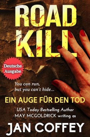 Cover: Coffey, Jan - Road Kill - Ein Auge f&uuml;r den Tod