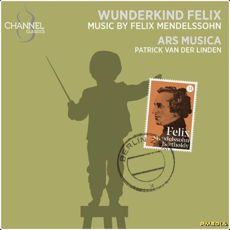 Ars Musica - Wunderkind Felix (2024) [24Bit-192kHz] FLAC  9ff8b83873761cac7fe962d8ed247006