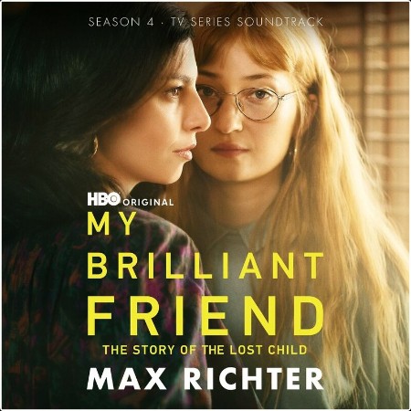 Max Richter - My Brilliant Friend Season 4 (Original Soundtrack) (2024) Mp3 320kbps  B744548b14fbee95c1646be26a624810