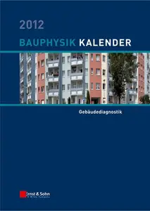 Bauphysik-Kalender 2012 Schwerpunkt Gebaudediagnostik